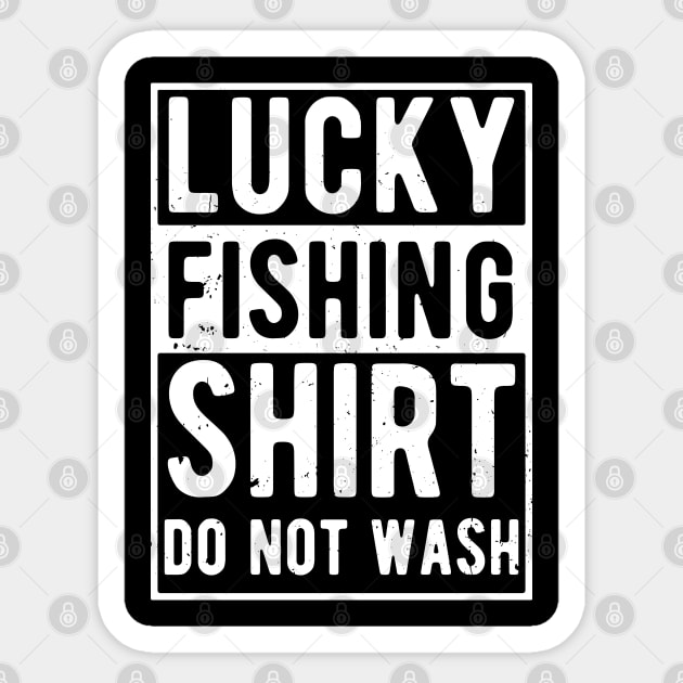 lucky fishing shirt do not wash Sticker by Gaming champion